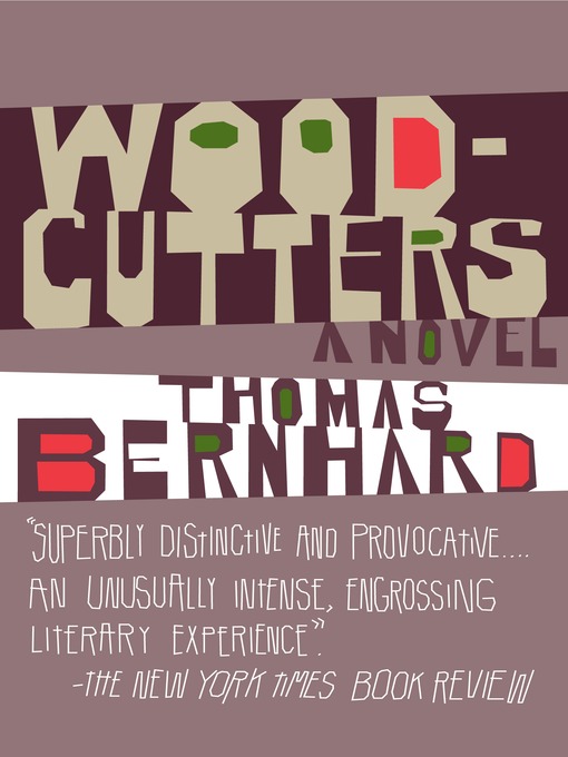 Title details for Woodcutters by Thomas Bernhard - Wait list